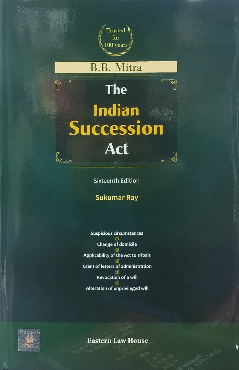 The Indian Succession Act by B.B Mitra | Eastern Law House | 2023 Edition