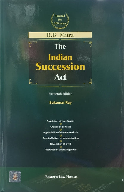 The Indian Succession Act by B.B Mitra | Eastern Law House | 2023 Edition