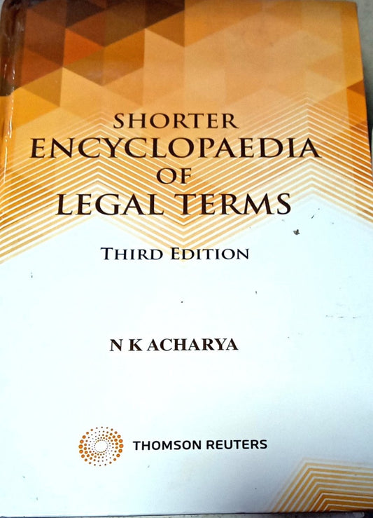 SHORTER ENCYCLOPEDIA OF LEGAL TERMS BY NK ACHARYA| Thomson reuters