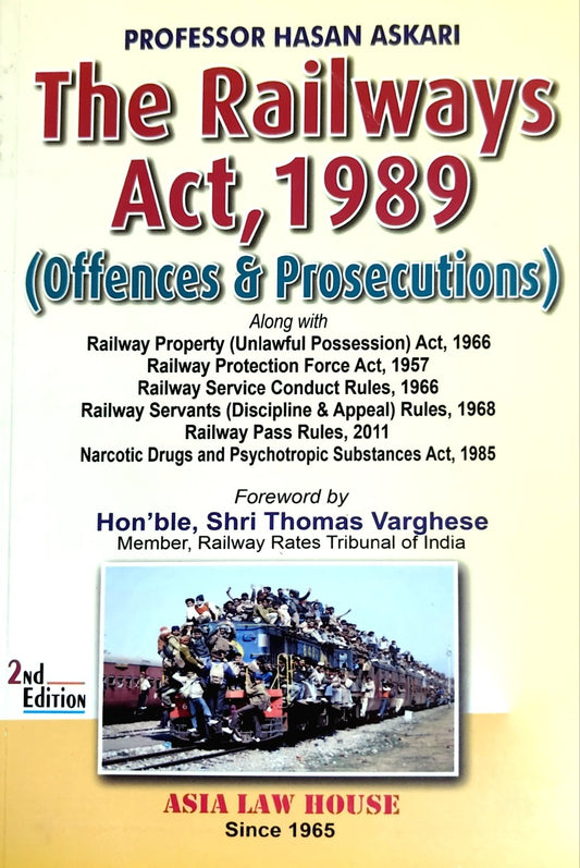 THE RAILWAYS ACT , 1989 by SHRI THOMAS VARGHESE | ASIA LAW HOUSE