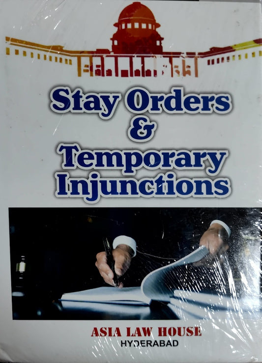 STAY ORDERS & TEMPORARY INJUNCTIONS by SA CHARI |ASIA LAW HOU