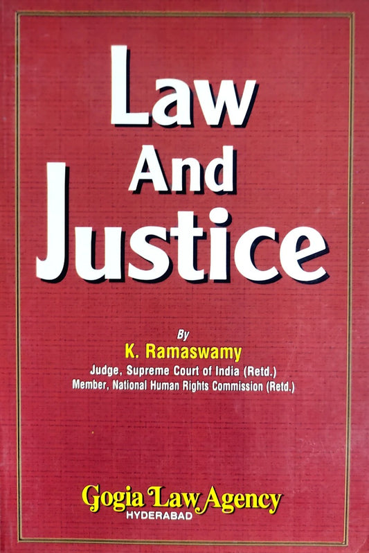 LAW AND JUSTICE by K RAMASWAMY | GOGIA LAW AGENCY HYDERABAD