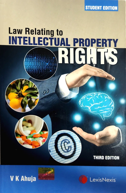 LAW RELATING TO INTELLECTUAL PROPERTY RIGHTS by VK AHUJA| LEXIS NEXIS