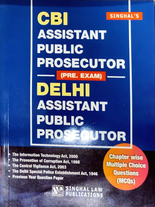 CBI ASSISTANT PUBLIC PROSECUTOR (PRE.EXAM) DELHI ASSISTANT PUBLIC PROSECUTOR by Singhals|SINGHAL LAW PUBLICATIONS