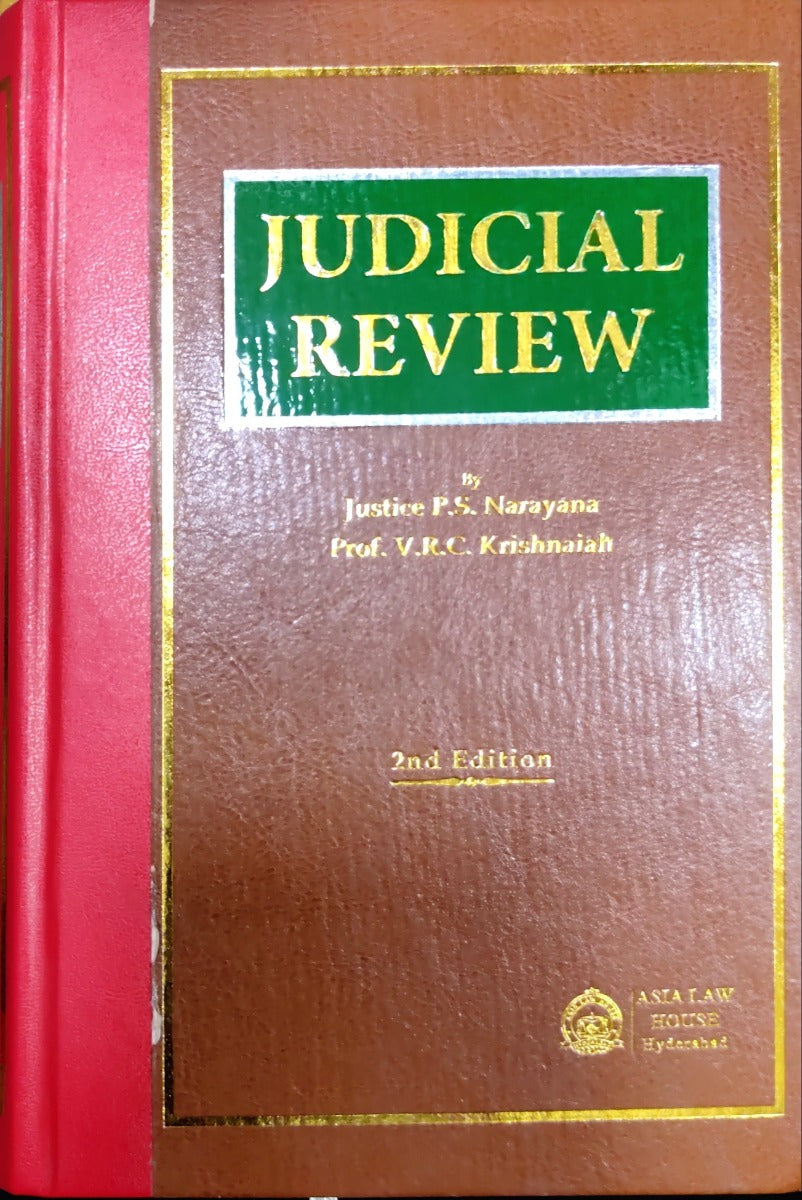 JUDICIAL REVIEW by JUSTICE F.S NAYARANA,PROF V.R.C KRISHNAIAH|ASIA LAW HOUSE