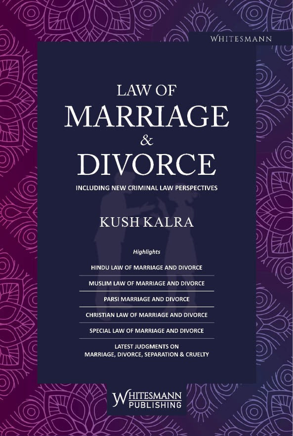 Law of Marriage & Divorce By Kush Kalra Latest 2025 Edition