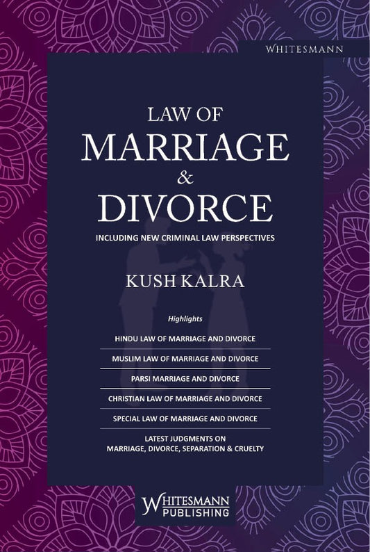 Law of Marriage & Divorce By Kush Kalra Latest 2025 Edition
