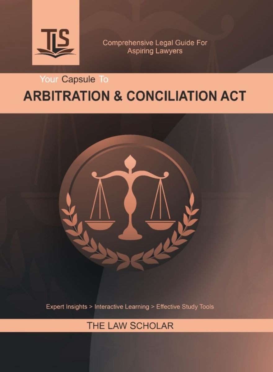 LLB Guide on Arbitration and Conciliation ( ADR ) by TLS - The Law Scholar | Includes Latest Judgements & Amendments | Interactive Law Guide Material in 2 Colours | Free Home Delivery | 2025 Edition
