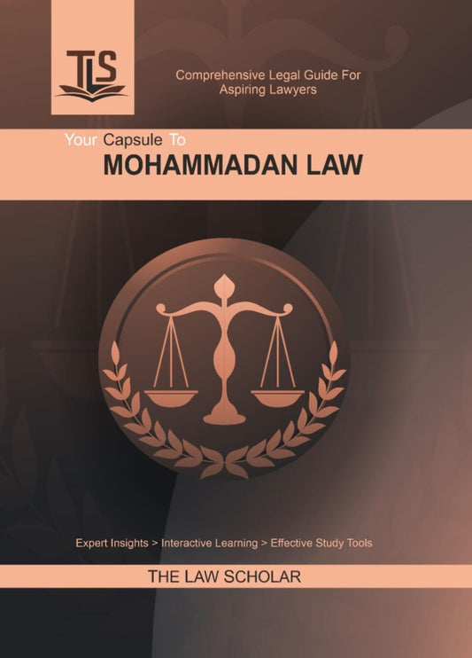 LLB Guide on Mohammadan Law (Muslim Law) by TLS - The Law Scholar | Includes Latest Judgements & Amendments | Interactive Law Guide Material in 2 Colours | Free Home Delivery | 2025 Edition