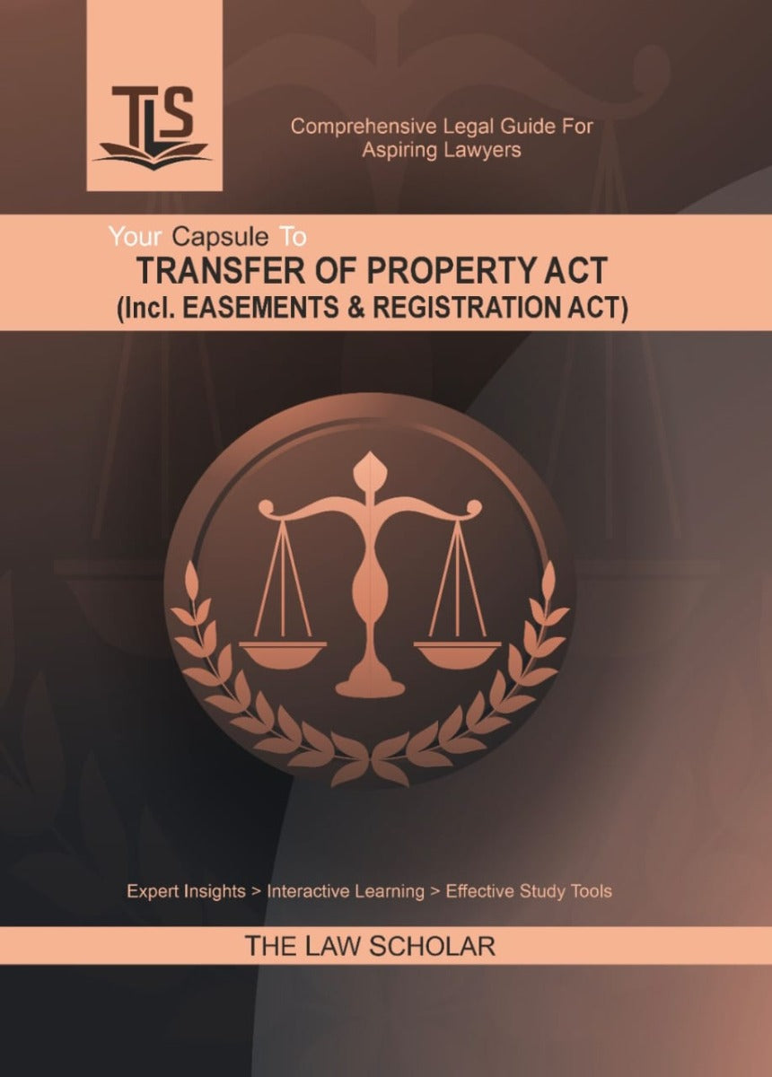 LLB Guide on Transfer of Property Act by TLS - The Law Scholar | Includes Latest Judgements & Amendments | Interactive Law Guide Material in 2 Colours | Free Home Delivery | 2025 Edition