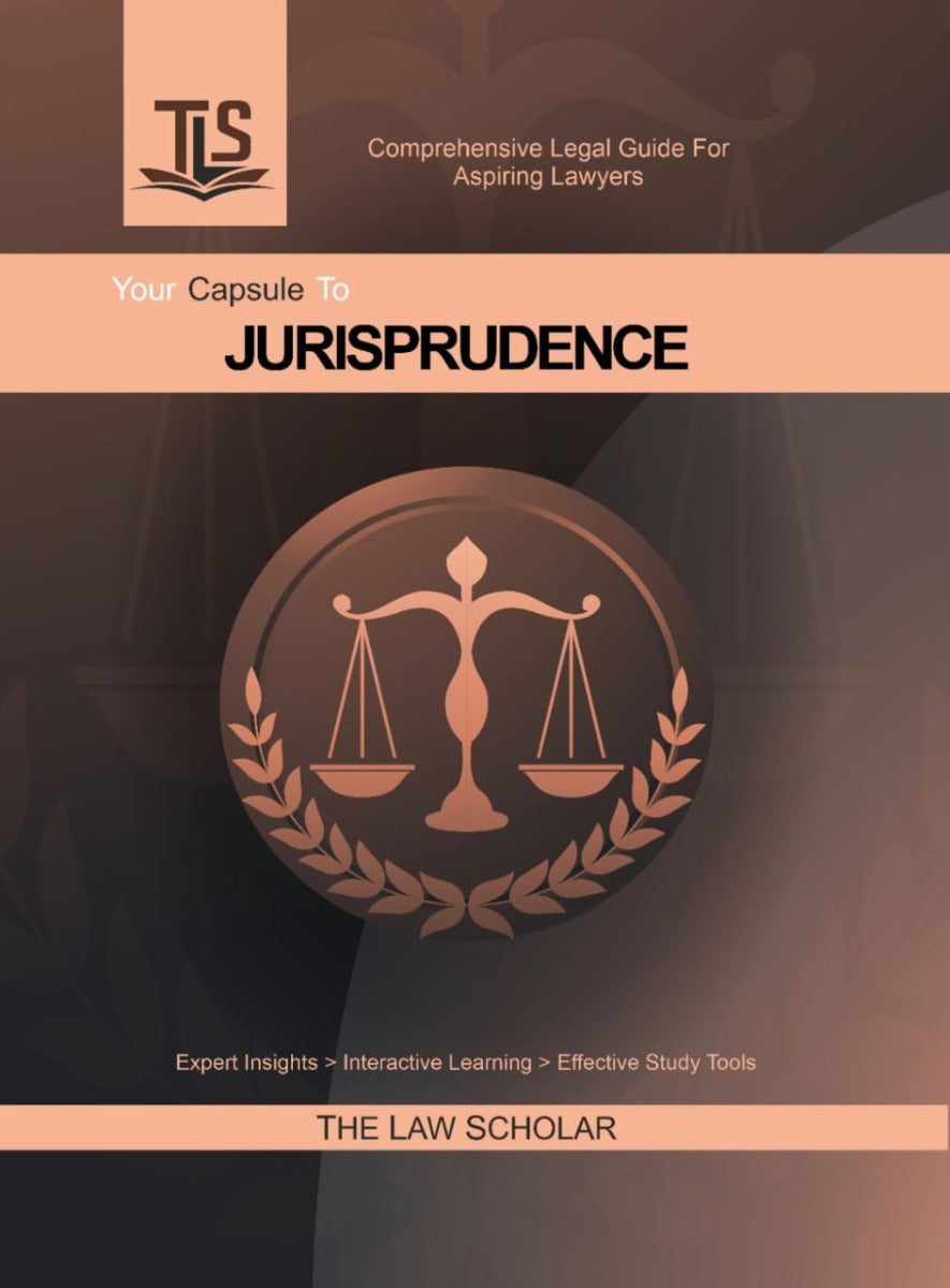 LLB Guide on Jurisprudence by TLS - The Law Scholar | Includes Latest Judgements & Amendments | Interactive Law Guide Material in 2 Colours | Free Home Delivery | 2025 Edition