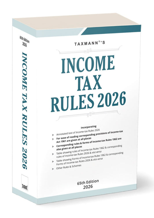 Income Tax Rules - 2026 Edition | Taxmann Publication | Amended by The Finance Act, 2026 | Free Home Delivery
