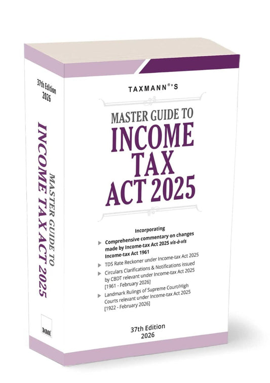 Master Guide to Income Tax Act - 2026 Edition - By Taxmann Publication