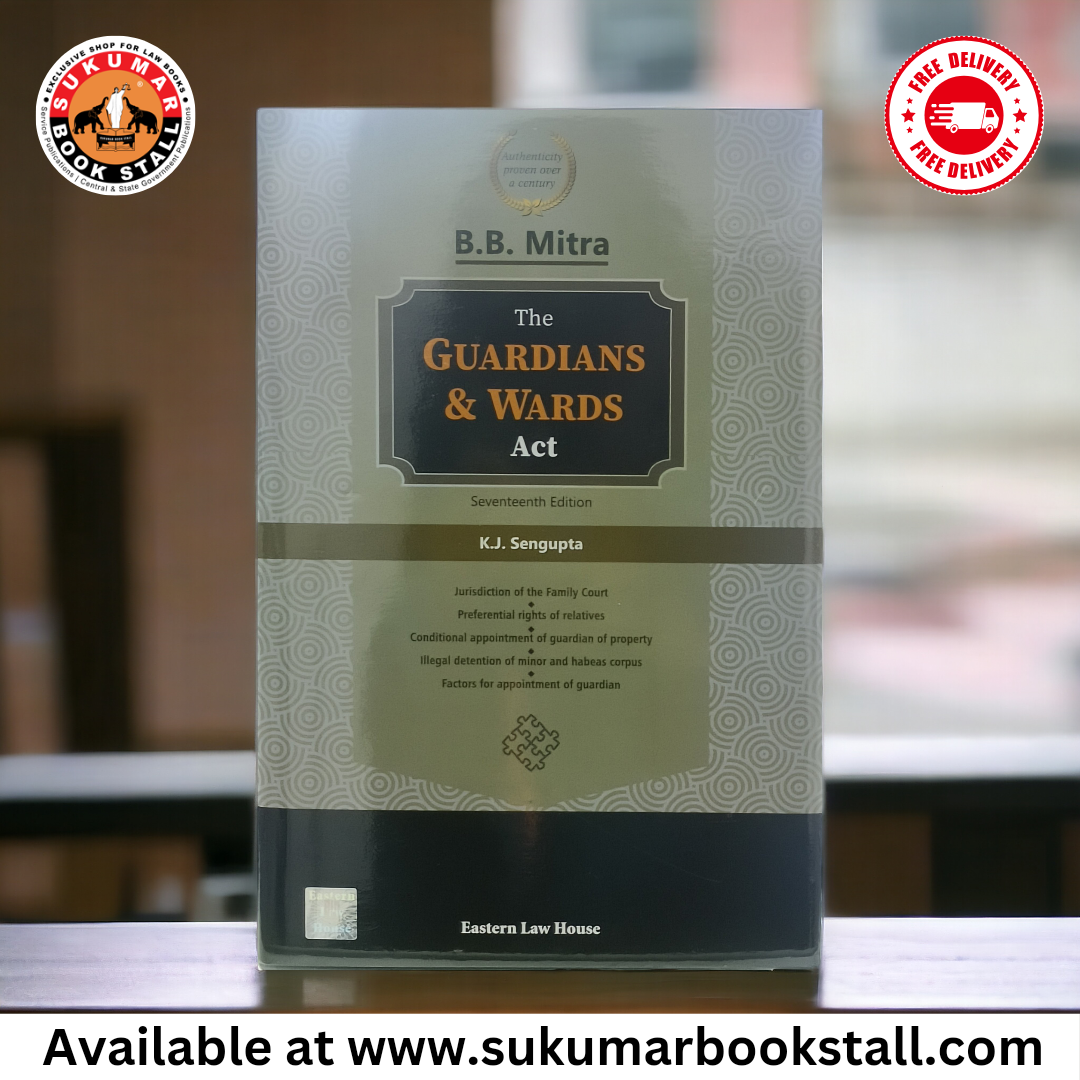 The Guardians & Wards Act by B.B Mitra | Eastern Law House | 2024 Edition